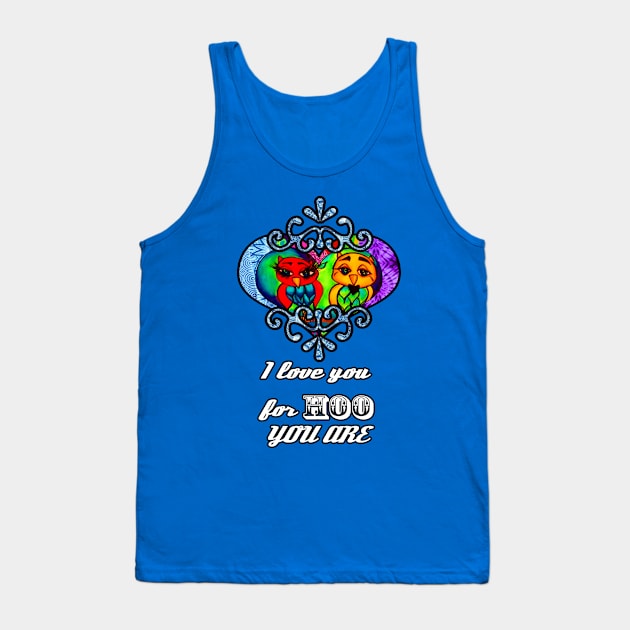 I love you for Hoo you are Tank Top by artbyomega